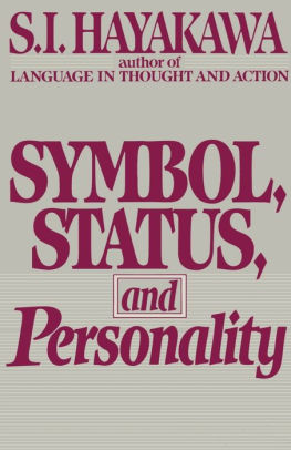 Symbol Status And Personality By Samuel I Hayakawa S I