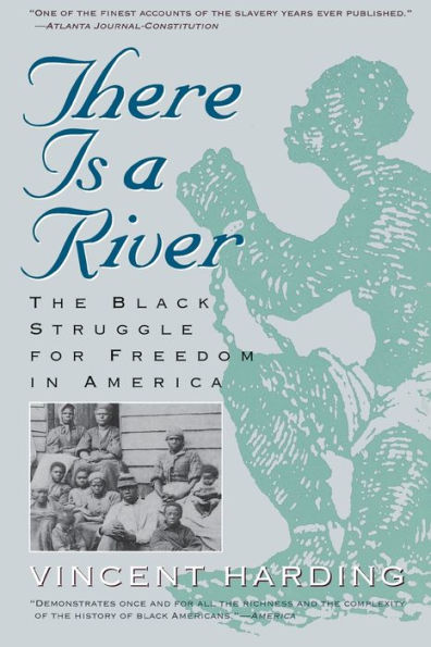 There Is A River: The Black Struggle for Freedom in America / Edition 1