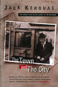 Title: The Town and the City, Author: Jack Kerouac