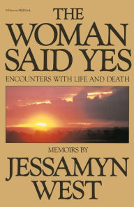 Title: Woman Said Yes: Encounters with Life and Death, Author: Jessamyn West