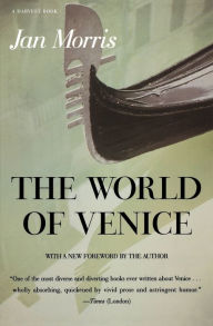 Title: The World of Venice: Revised Edition, Author: Jan Morris