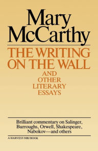 Title: Writing On The Wall & Other Lit Essays, Author: Mary McCarthy