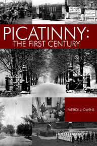 Title: Picatinny: The First Century: The First Century, Author: Patrick J. Owens