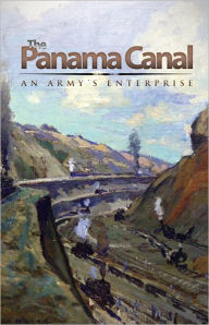 Title: The Panama Canal: An Army's Enterprise, Author: Jon T. Hoffman