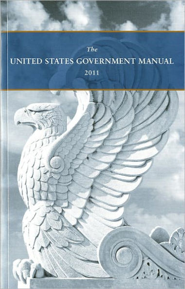 The United States Government Manual 2011