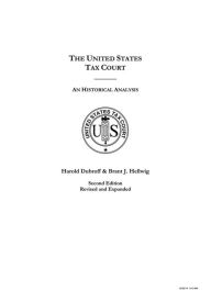 Title: United States Tax Court: A Historical Analysis: A Historical Analysis, Author: Harold Dubroff