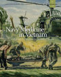 Navy Medicine in Vietnam: Passage to Freedom to the Fall of Saigon: : Passage to Freedom to the Fall of Saigon