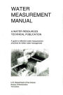 Water Measurement Manual: A Water Resources Technical Publication