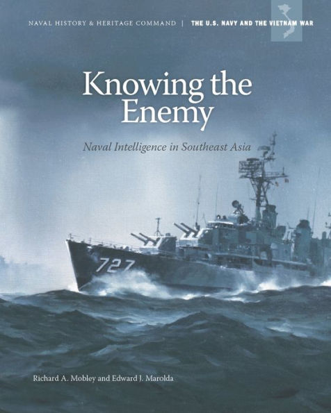 Knowing the Enemy: Naval Intelligence in Southeast Asia: Naval Intelligence in Southeast Asia