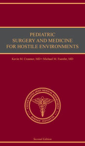 Title: Pediatric Surgery and Medicine for Hostile Environments, Author: Michael M. Fuenfer