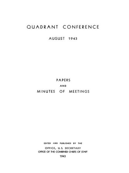 The Quadrant Conference: August 1943
