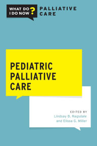 Title: Pediatric Palliative Care / Edition 2, Author: Lindsay B. Ragsdale