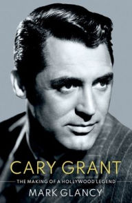 Download full books scribd Cary Grant, the Making of a Hollywood Legend 9780190053130 PDF CHM in English by Mark Glancy