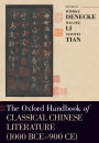 The Oxford Handbook of Classical Chinese Literature: (1000BCE-900CE)