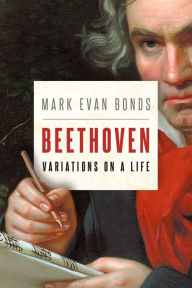 Title: Beethoven: Variations on a Life, Author: Mark Evan Bonds