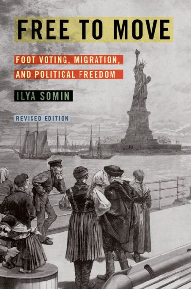 Free to Move: Foot Voting, Migration, and Political Freedom