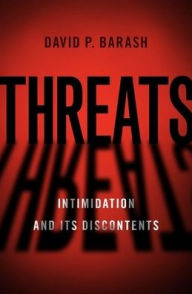 Title: Threats: Intimidation and Its Discontents, Author: David P. Barash
