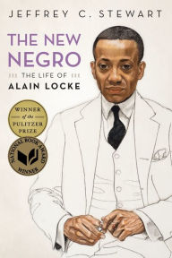 Title: The New Negro: The Life of Alain Locke, Author: Jeffrey C. Stewart
