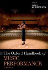 Title: The Oxford Handbook of Music Performance, Volume 1, Author: Gary McPherson