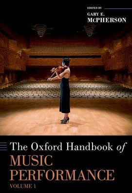 The Oxford Handbook of Music Performance