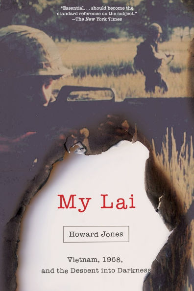 My Lai: Vietnam, 1968, and the Descent into Darkness