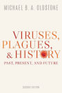 Viruses, Plagues, and History: Past, Present, and Future