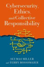 Cybersecurity, Ethics, and Collective Responsibility