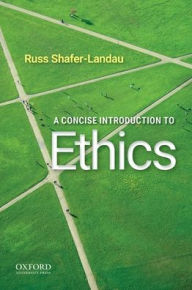 Title: A Concise Introduction to Ethics, Author: Russ Shafer-Landau