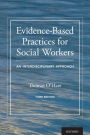 Evidence-Based Practices for Social Workers: An Interdisciplinary Approach / Edition 3