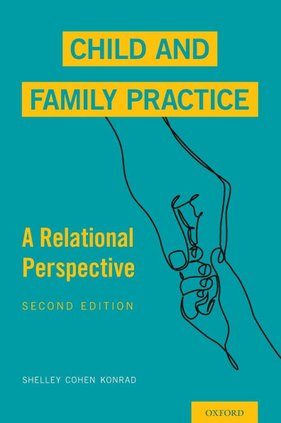 Child and Family Practice: A Relational Perspective / Edition 2