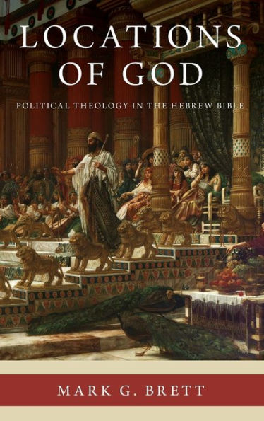 Locations of God: Political Theology the Hebrew Bible