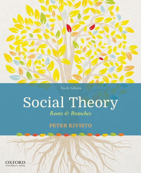 Social Theory: Roots & Branches / Edition 6