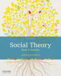 Social Theory: Roots & Branches