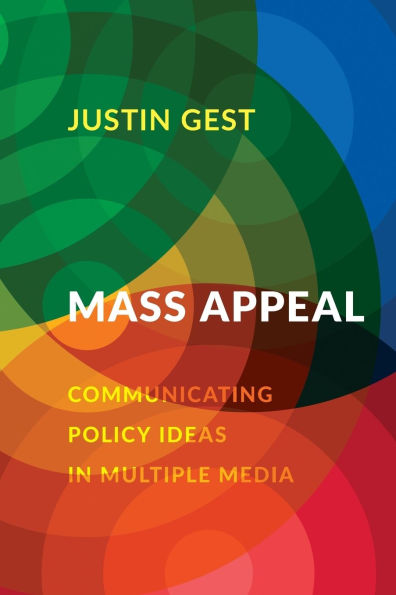 Mass Appeal: Communicating Policy Ideas Multiple Media