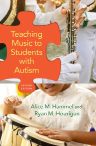 Title: Teaching Music to Students with Autism, Author: Alice M. Hammel