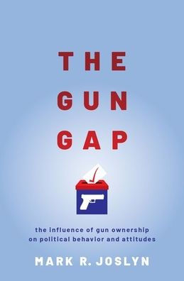 The gun Gap: influence of ownership on political behavior and attitudes