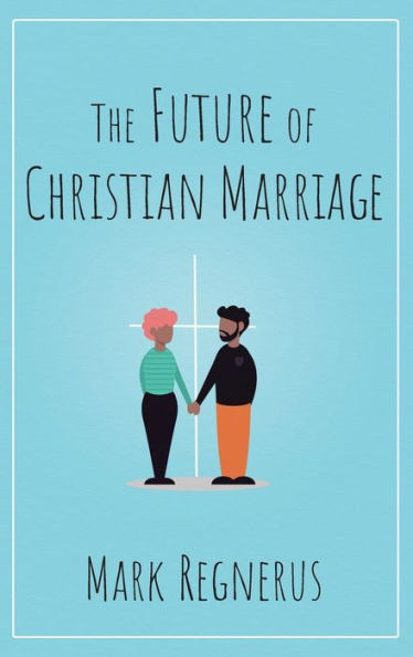 The Future of Christian Marriage