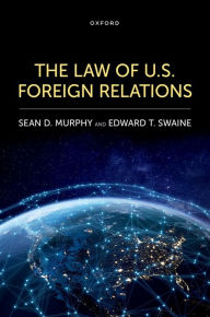 Title: The Law of U.S. Foreign Relations, Author: Sean D. Murphy