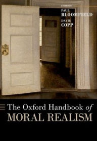 Title: The Oxford Handbook of Moral Realism, Author: David Copp