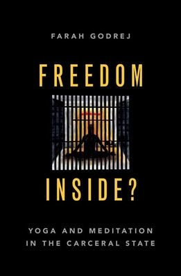 Freedom Inside?: Yoga and Meditation the Carceral State