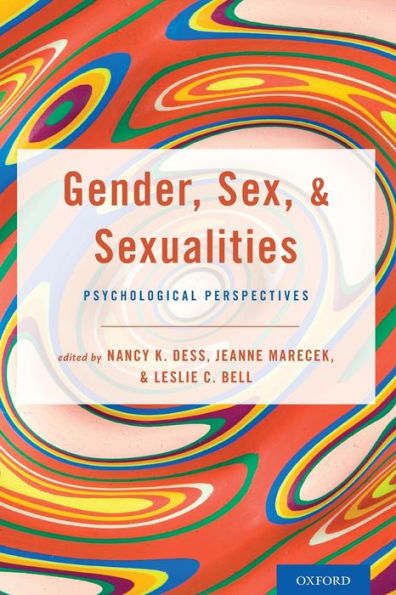 Gender, Sex, and Sexualities: Psychological Perspectives