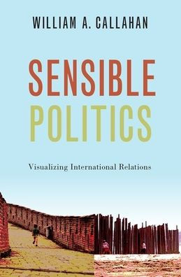 Sensible Politics: Visualizing International Relations