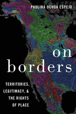 On Borders: Territories, Legitimacy, and the Rights of Place