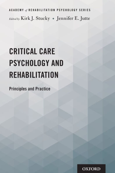 Critical Care Psychology and Rehabilitation: Principles Practice