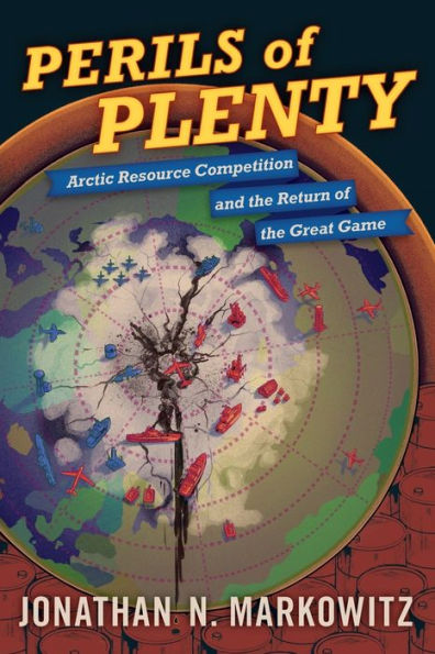 Perils of Plenty: Arctic Resource Competition and the Return Great Game