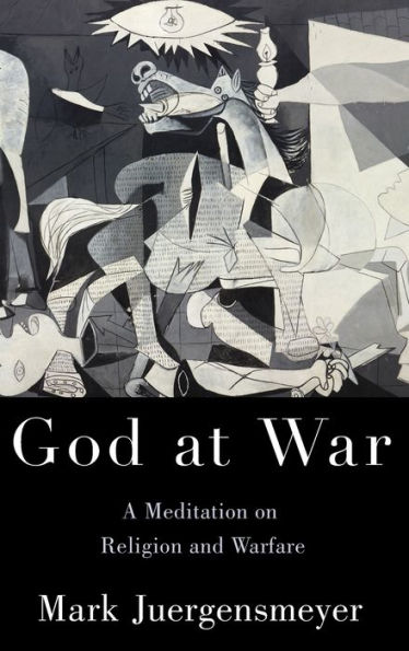 God at War: A Meditation on Religion and Warfare