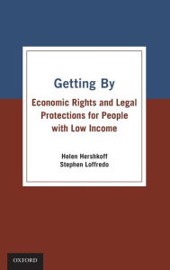Title: Getting By: Economic Rights and Legal Protections for People with Low Income, Author: Helen Hershkoff