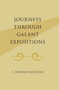 Title: Journeys Through Galant Expositions, Author: L. Poundie Burstein