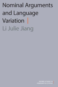 Title: Nominal Arguments and Language Variation, Author: Li Julie Jiang