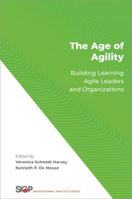 Title: The Age of Agility: Building Learning Agile Leaders and Organizations, Author: Oxford University Press